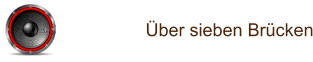 Über sieben Brücken