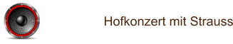 Hofkonzert mit Strauss