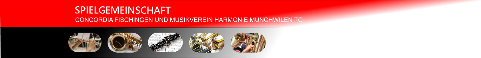 CONCORDIA FISCHINGEN UND MUSIKVEREIN HARMONIE MÜNCHWILEN TG SPIELGEMEINSCHAFT